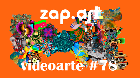 VIDEOARTE - ZAP.ART#78